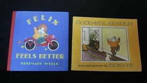 Books / Good Bye Arnold (P.K. Roche) & Felix Feels Better (Rosemary Wells) - Picture 1 of 6