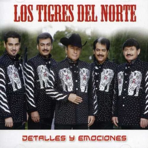 Detalles Y Emociones by Los Tigres del Norte (CD, 2007)