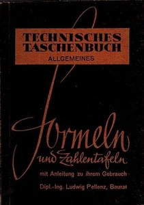 Formeln und Zahlentafeln mit Anleitung zu ihrem Gebrauch ; Technisches Taschenbu - Picture 1 of 1