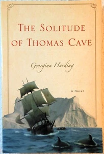 THE SOLITUDE OF THOMAS CAVE - Georgina Harding (2007 Paperback) - Picture 1 of 1