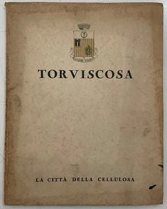 TORVISCOSA LA CITTA’ DELLA CELLULOSA LIBRO DI PROPAGANDA SNIA 1941 FUTURISMO - Foto 1 di 11