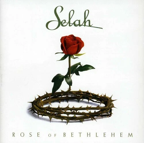 Rose of Bethlehem by Selah (CD, 2002)
