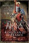Black Prince And King Jean Ii Of France Gc English Hoskins Peter Pen And Sword B