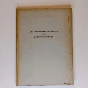 An Autobiographical Sketch J. Winston Coleman, Jr. Vintage SIGNED 1954 1st Ed. - Bild 1 von 7