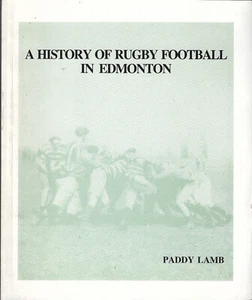 EDMONTON - Una historia del rugby fútbol en Edmonton - por Paddy Lamb LIBRO DE RUGBY - Imagen 1 de 1