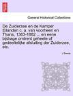 De Zuiderzee En De Kamper Eilanden C. A. Van Voorheen En Thans, 1363-1882 ...-,
