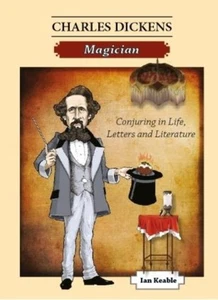 Charles Dickens Magician: Conjuring in Life, Letters and Literat - Picture 1 of 1