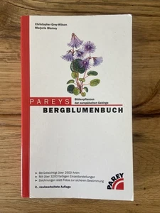 Pareys Bergblumenbuch Blütenpflanzen Europa Grey-Wilson Berg Blumen Alpen Buch - Bild 1 von 6