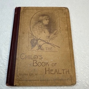 Antique The Childs Book of Health 1894 - Imagen 1 de 15