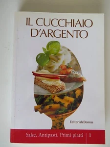 Il Cucchiaio D'Argento, Salse, Antipasti, Primi piatti n° 1 - EditorialeDomus - Foto 1 di 11