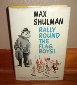 RALLY AROUND THE FLAG, BOYS! A Novel of Love & Missiles-MAX SHULMAN-Unread HC DJ - Imagen 1 de 8