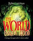 The World Under The Wood: A fantasy in the magical world of a distant woodlan...