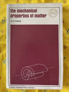 The Mechanical Properties of Matter by A. H. Cottrell (1964 Wiley Intl. PB) - Picture 1 of 9
