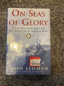 On Seas of Glory : Heroic Men, Great Ships, and Epic Battles of the American... - Imagen 1 de 3