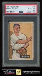 1951 Bowman #78 Early Wynn  ~ PSA 4.5 VGEX+ ~ HOF