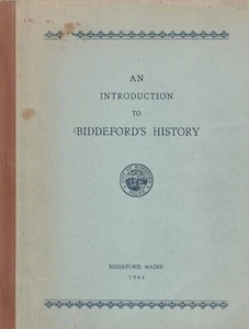 AN INTRODUCTION TO BIDDEFORD'S HISTORY BY THE MCARTHUR LIBRARY 1944, SOFTCOVER - Picture 1 of 1