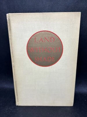 Land Without Shade 1936 Rare 1st Edition Hans Helfritz - Image 1 of 4