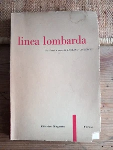 Linea lombarda. Sei poeti a cura di Luciano Anceschi - Magenta 1952 1a ed. - Foto 1 di 7