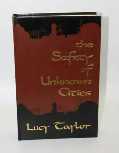 The Safety of Unknown Cities Lucy Taylor 1st Hardcover Darkside Press Signed - Picture 1 of 6