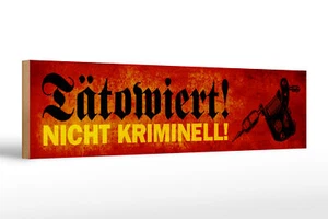 Holzschild Spruch 46x10cm tätowiert nicht kriminell Holz Deko Schild wooden sign - Picture 1 of 5