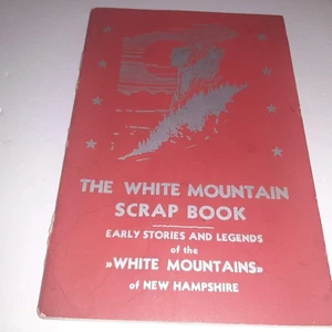 1946 WHITE MOUNTAIN Scrap Book Stories & Legends New Hampshire Native Americans - Imagen 1 de 10