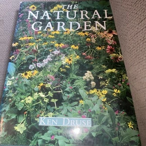 Natural Garden - Hardcover By Druse, Ken VTG 1989 1st Edition 1st Printing - Picture 1 of 7