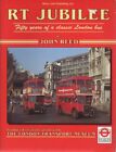 Rt Jubilee Fifty Years Of A Classic London Bus By John Reed Paperback Book The