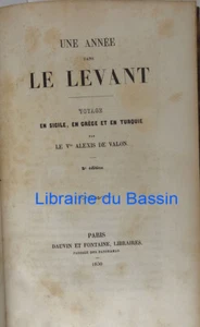 Une année dans le levant Voyage en Sicile Grèce et Turquie Alexis de Valon 1850 - Imagen 1 de 5