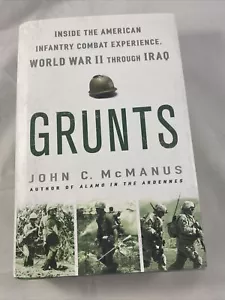 Grunts : Inside the American Infantry Combat Experience, World War II to Iraq - Picture 1 of 7