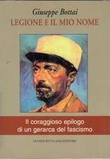 LEGIONE STRANIERA, FASCISMO, BOTTAI, LEGIONE E' IL MIO NOME