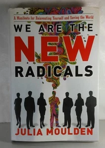 Julia Moulden WE ARE THE NEW RADICALS McGraw Hill 2008 HC/DJ - Imagen 1 de 3