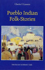 Charles F. Lummis Pueblo Indian Folk-Stories (Taschenbuch)