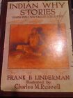 INDIAN WHY STORIES by Frank B. Linderman 1915!