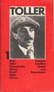 Toller, Ernst: Gesammelte Werke; Teil: Bd. 1., Kritische Schriften, Reden und Re - Bild 1 von 1