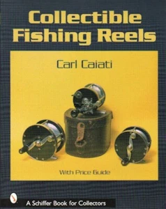 Collectible Fishing Reels with Price Guide, New Book! 180+ photos & drawings - Foto 1 di 5