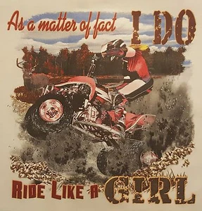 MATTER OF FACT I DO RIDE LIKE A GIRL 4 WHEELERS HOODED SWEATSHIRT #148 HOODIE - Picture 1 of 4