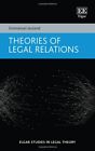 Theories of Legal Relations (Elgar Studies in Legal Theory) by Jeuland, Emmanuel