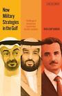 New Military Strategies In The Gulf Jean-Loup Samaan