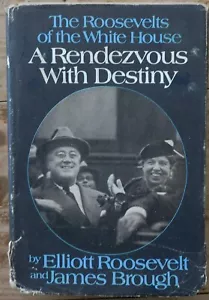 A Rendezvous with Destiny: The Roosevelts of the White House 1st Edition 1975 - Picture 1 of 5