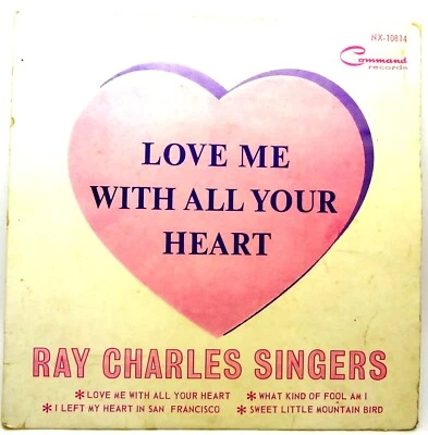 RAY CHARLES SINGERS "LOVE ME WITH ALL YOUR HEART"  E.P. 7'' 45 r.p.m. - Image 1 of 2