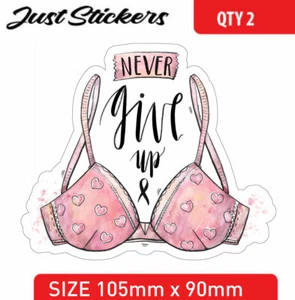 Never give up bra Cancer Awareness sticker car sticker , bumper sticker ,laptop - Imagen 1 de 1