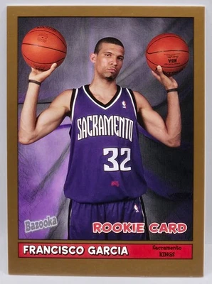 05-06 Topps 巴祖卡 Francisco Garcia(金色)RC(萨克拉门托国王队)#176 — 第 1/2 张图片