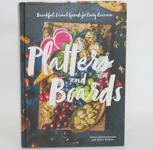PLATTERS & BOARDS Beautiful, Casual Spreads Cookbook Shelly Westerhausen 2018 HC - Imagen 1 de 11