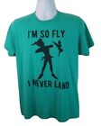 Official Disney Peter Pan Tinkerbell I'm So Fly I Never land Green Tshirt Size M