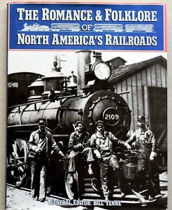 THE ROMANCE & FOLKLORE OF NORTH AMERICA'S RAILROADS ~ GEBUNDENES BUCH ~ 176 SEITEN - Bild 1 von 12