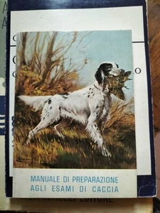 MANUALE DI PREPARAZIONE AGLI ESAMI DI CACCIA Mario Maneschi - Foto 1 di 1