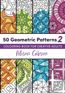 50 Geometric Patterns 2: Colouring Book for Creative Adults (Colouring Books for - Picture 1 of 2