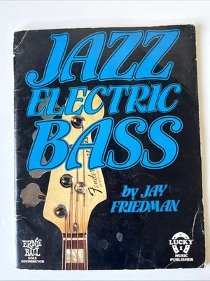 Jazz Electric Bass Guitar Music Instruction Book Jay Friedman Lucky 1 Music Publ - Изображение 1 из 3