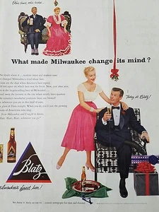 1952 Blatz Beer what made Milwaukee change its mind ad - Picture 1 of 1