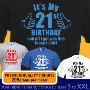 IT'S MY 21st BIRTHDAY all I got was lousy T-Shirt Jungen Herren Mädchen 1997 Geschenkidee - Bild 1 von 10